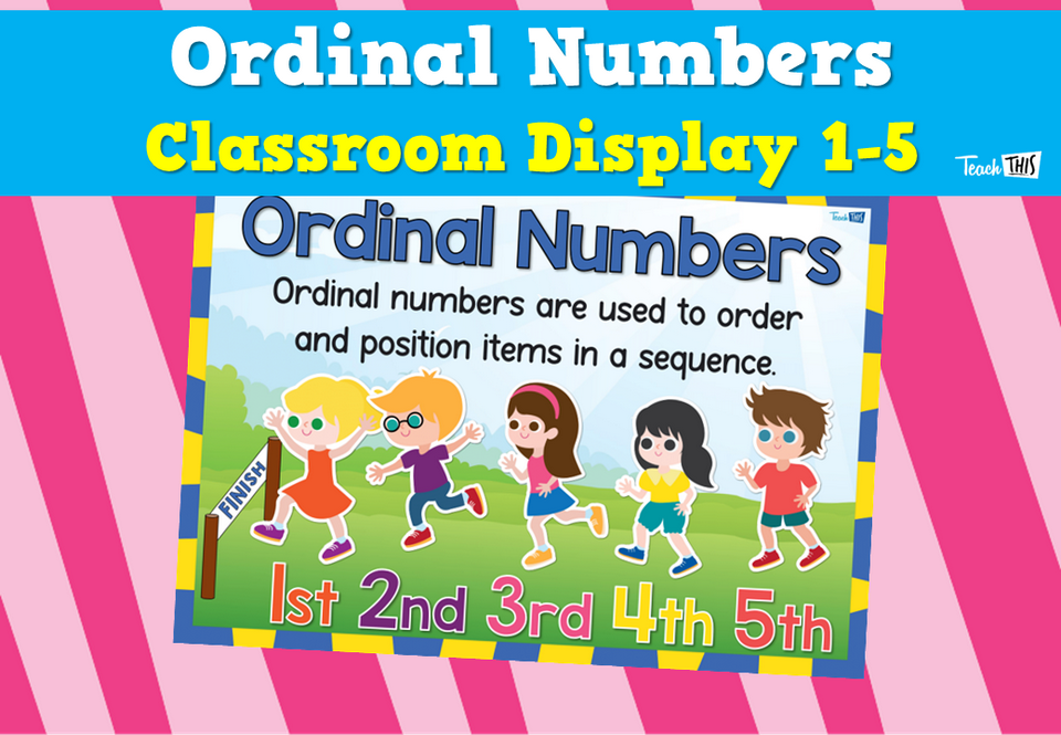Ordinal Numbers Classroom Display 1-5