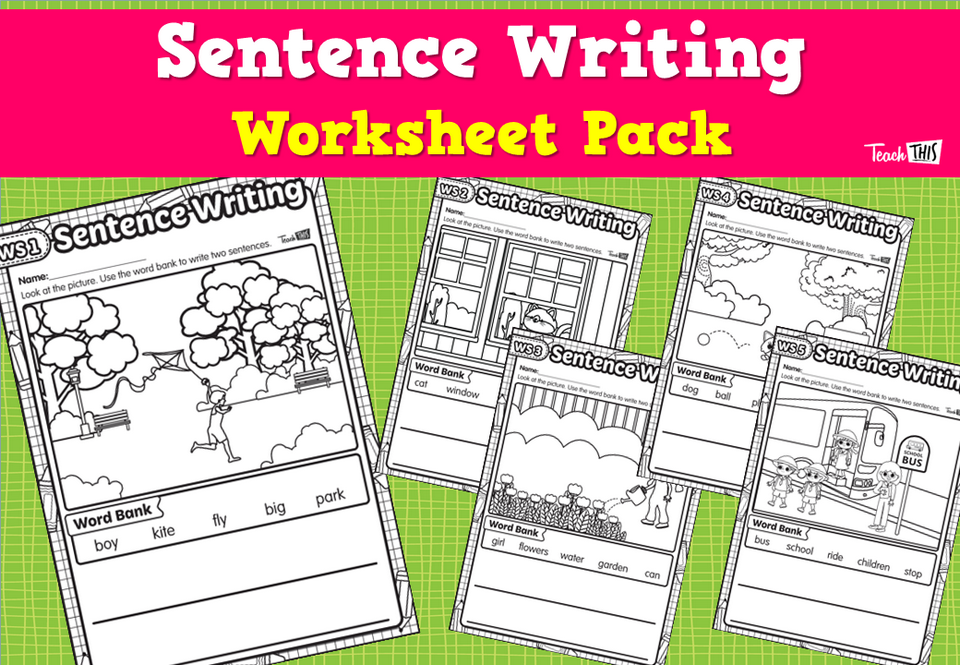 Sentence Writing - Worksheet Pack