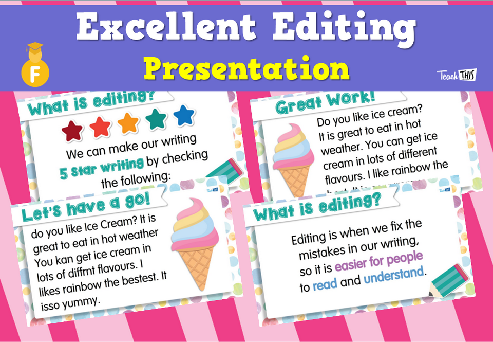 Excellent Editing - Presentation