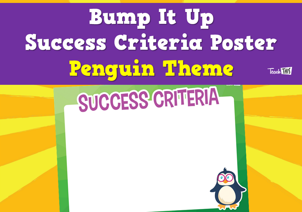 Bump It Up Success Criteria Poster - Penguin Theme