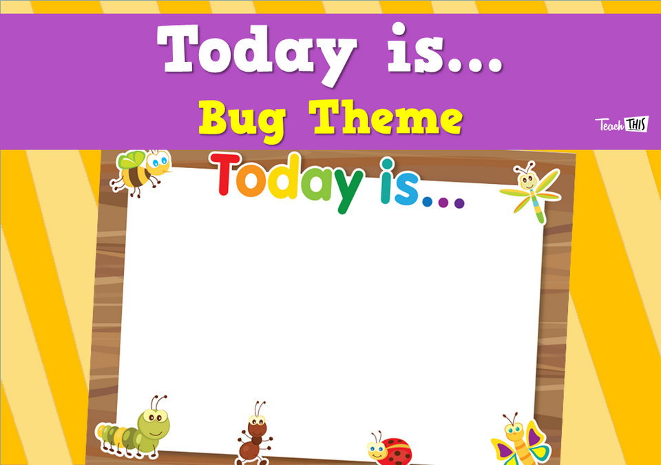 Today is... - Bug Theme
