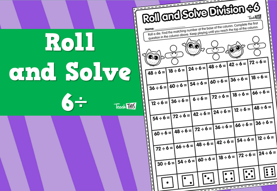 Roll and Solve 6÷