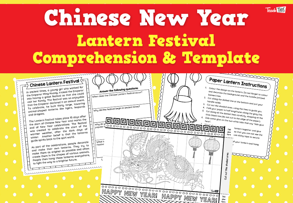Chinese New Year - Lantern Festival Comprehension & Template