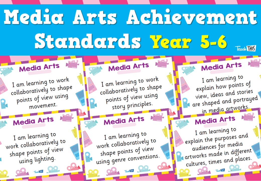 Media Arts Achievement Standards Year 5-6