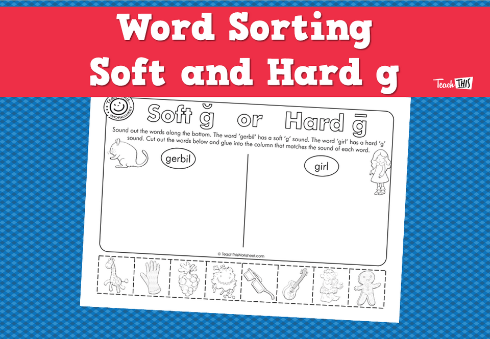 Word Sorting - Soft and Hard g