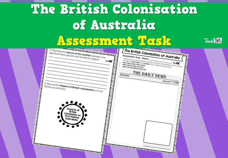 The British Colonisation of Australia - Assessment Task