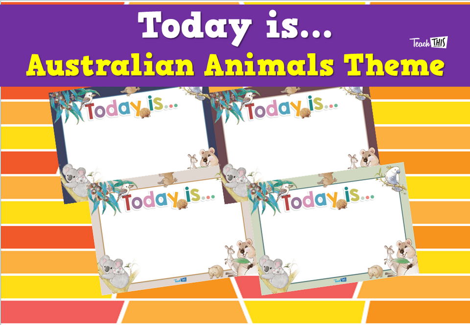 Today is... - Australian Animals Theme