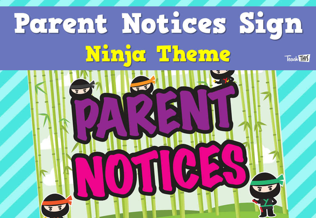 Parent Notices Sign - Ninja Theme