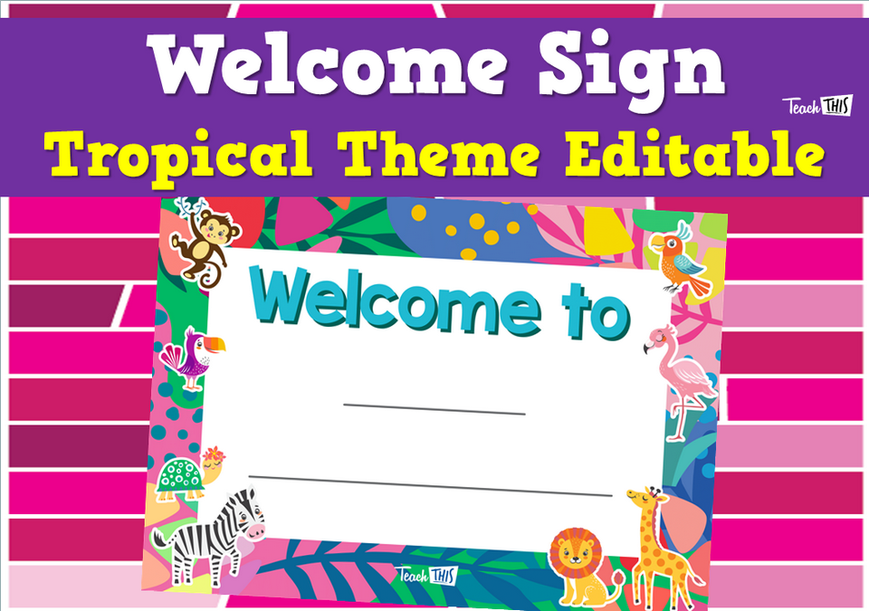 Welcome Sign - Tropical Theme Editable