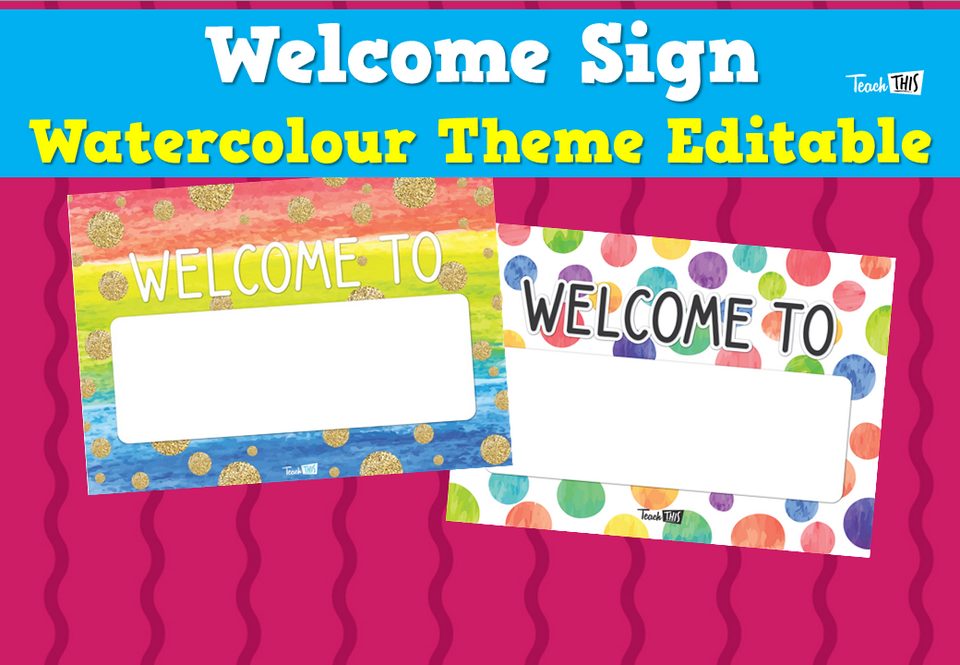 Welcome Sign - Watercolour Theme Editable