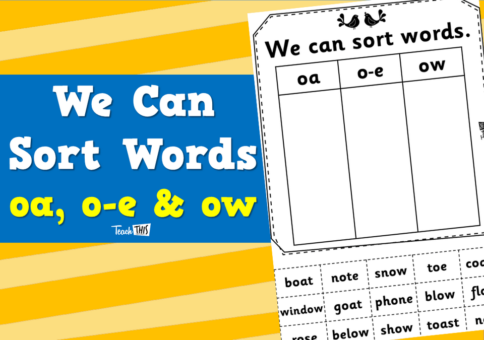 We Can Sort Words - oa, o-e & ow
