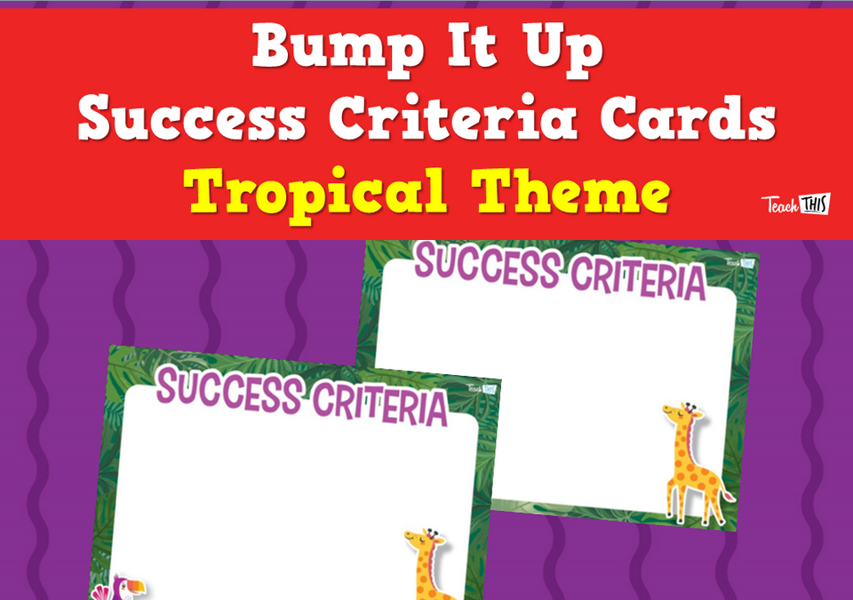 Bump It Up Success Criteria Cards - Tropical Theme