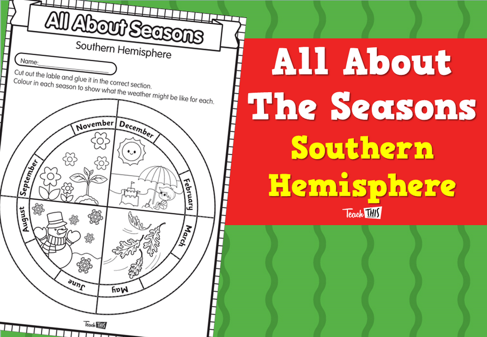 All About The Seasons: Southern Hemisphere