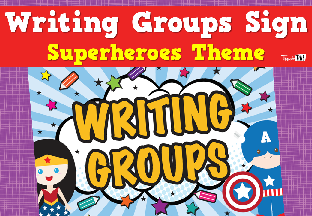 Writing Groups Sign - Superheroes Theme