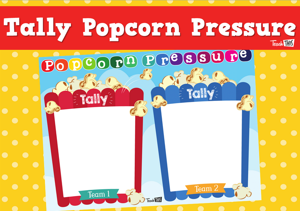 Tally Popcorn Pressure