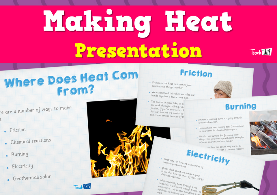 Making Heat - Presentation