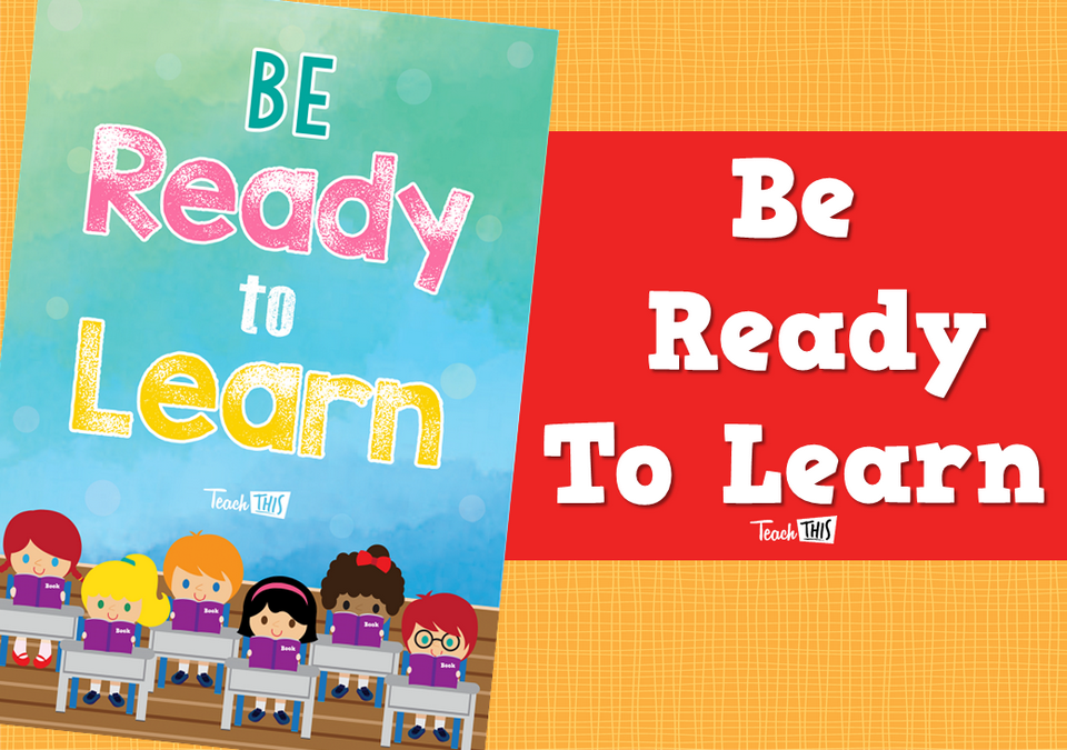 Be Ready To Learn