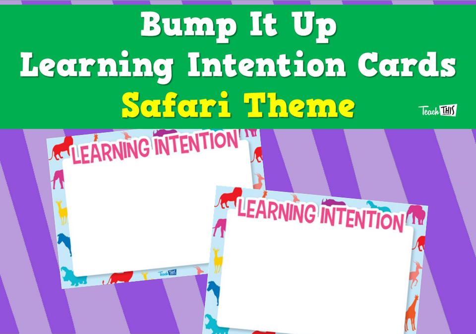 Bump It Up Learning Intention Cards - Safari Theme