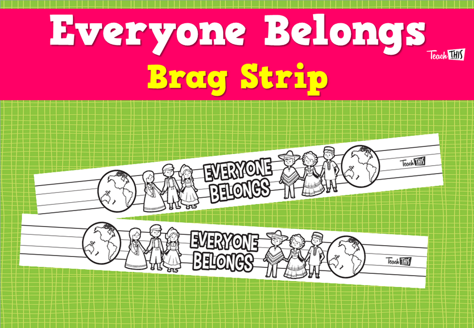 Everyone Belongs - Brag Strip