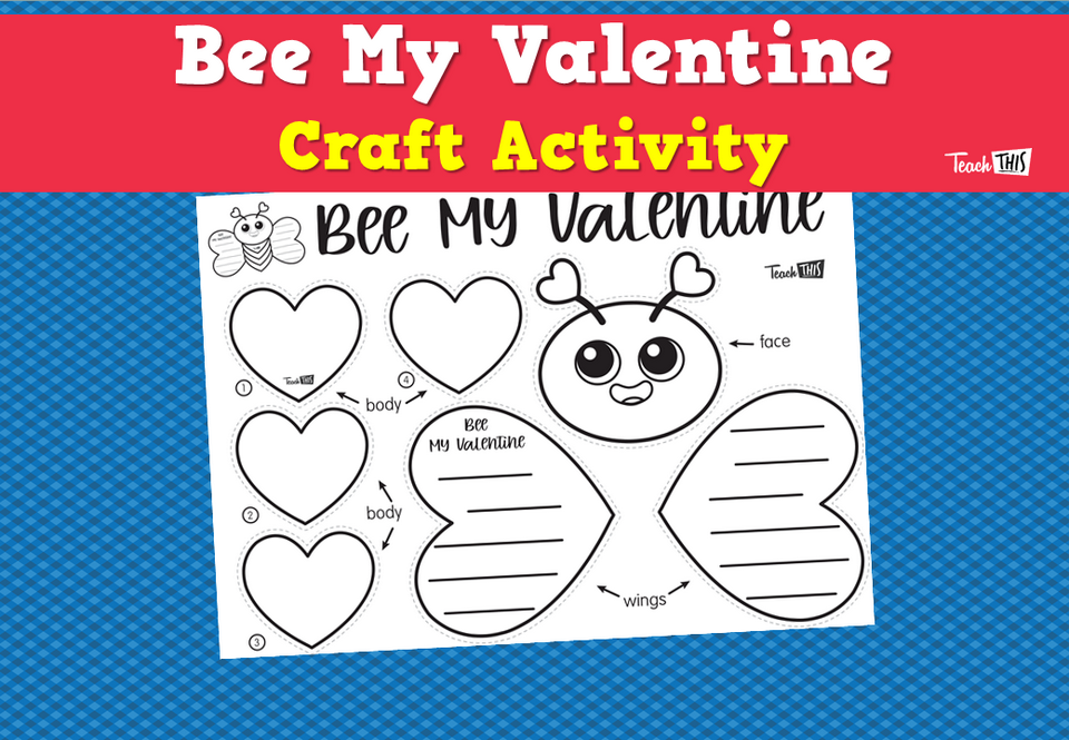 Bee My Valentine - Craft Activity