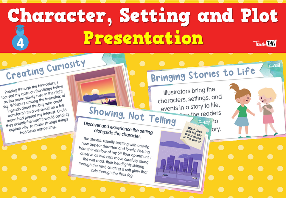 Character, Setting and Plot - Presentation