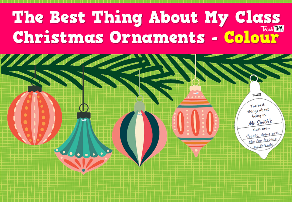 The Best Thing About My Class Christmas Ornaments - Colour