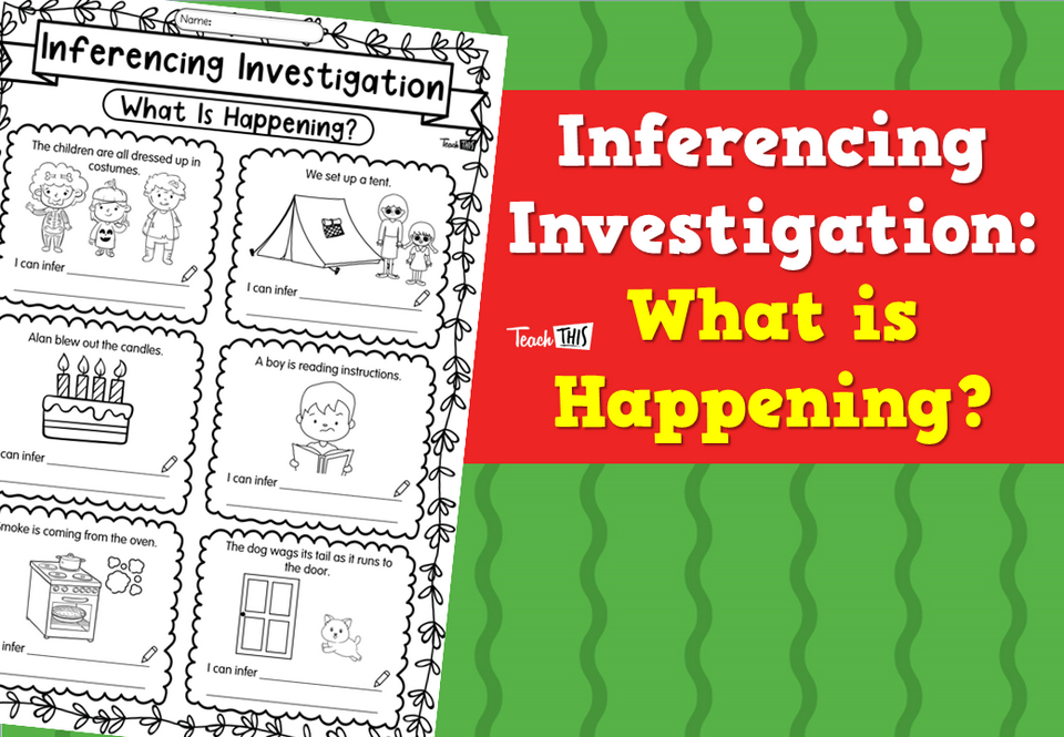 Inferencing Investigation: What is Happening?
