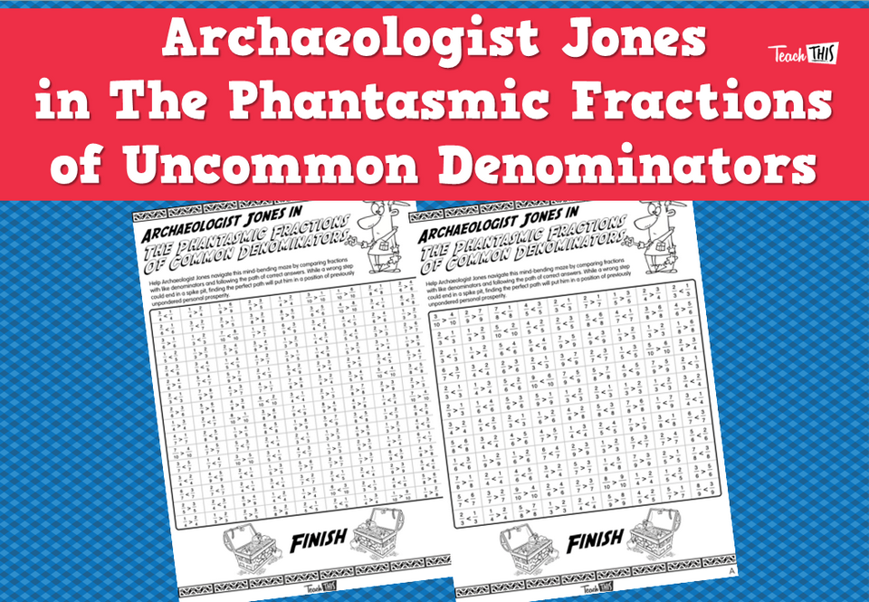 Archaeologist Jones in The Phantasmic Fractions of Uncommon Denominators