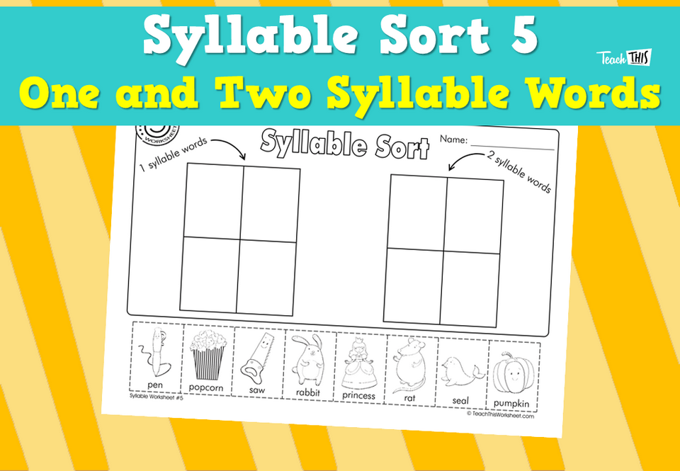 Syllable Sort 5 - One and Two Syllable Words