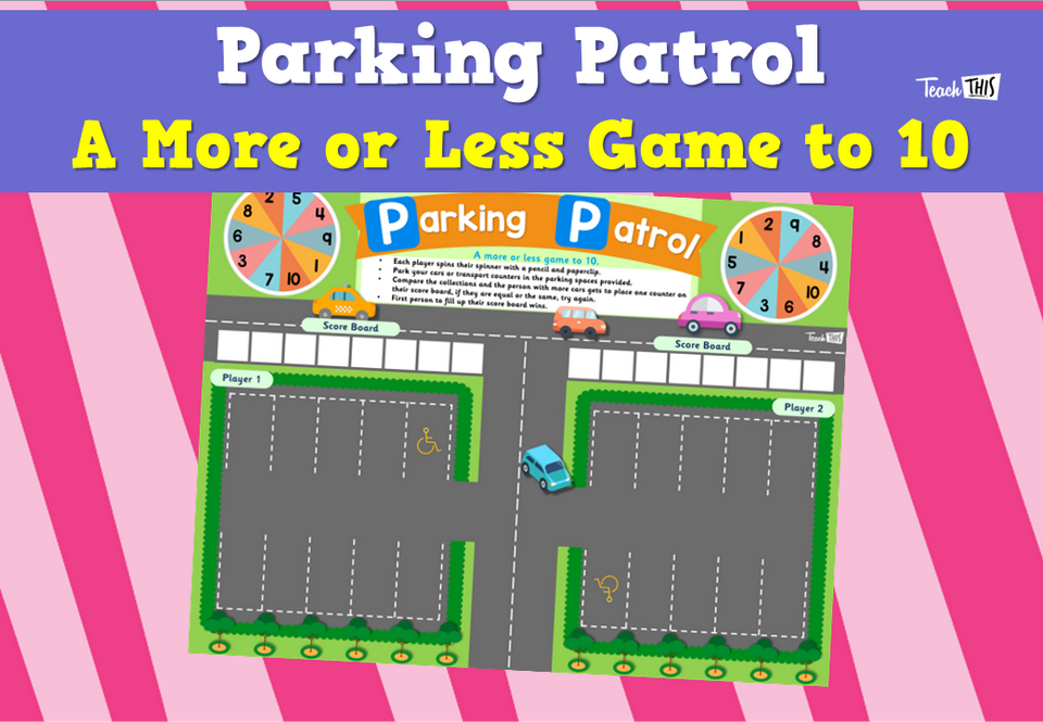 Parking Patrol – A More or Less Game to 10