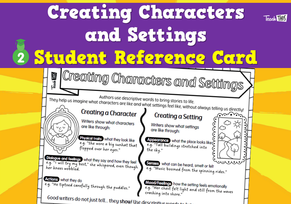 Creating Characters and Settings - Student Reference Card