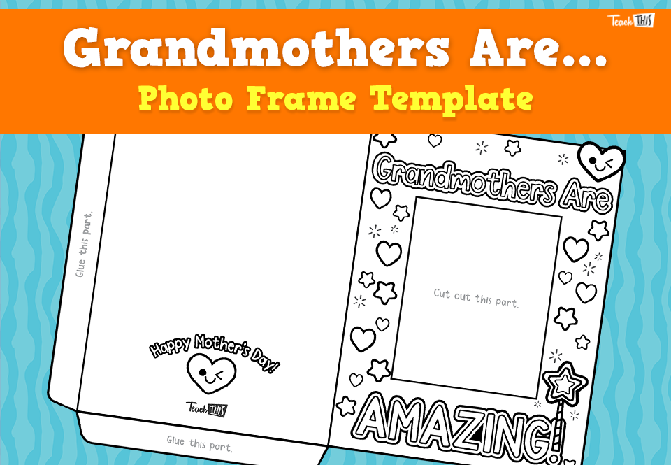 Grandmothers Are - Photo Frame Craft
