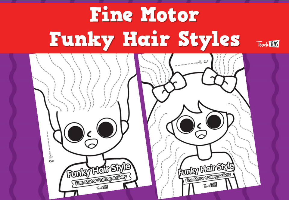 Fine Motor Funky Hair Styles