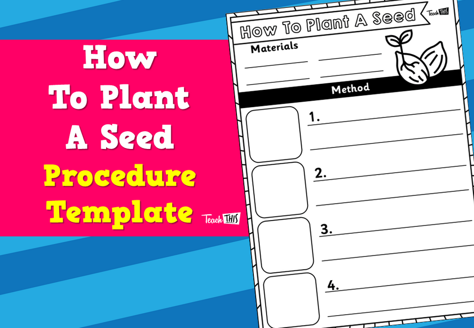 How To Plant A Seed Procedure Template