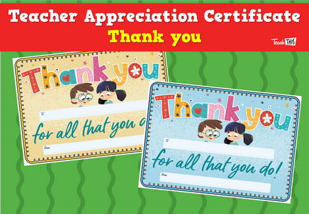 Teacher Appreciation Certificate - Thank you