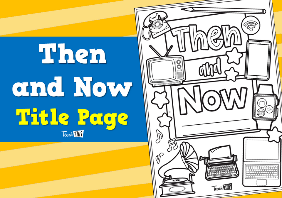 Title Page - Then and Now