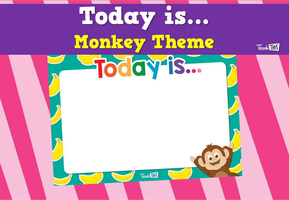 Today is... - Monkey Theme