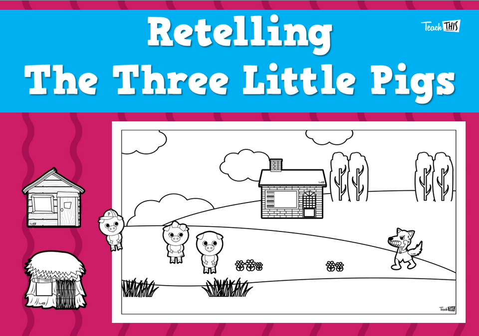 Retelling The Three Little Pigs