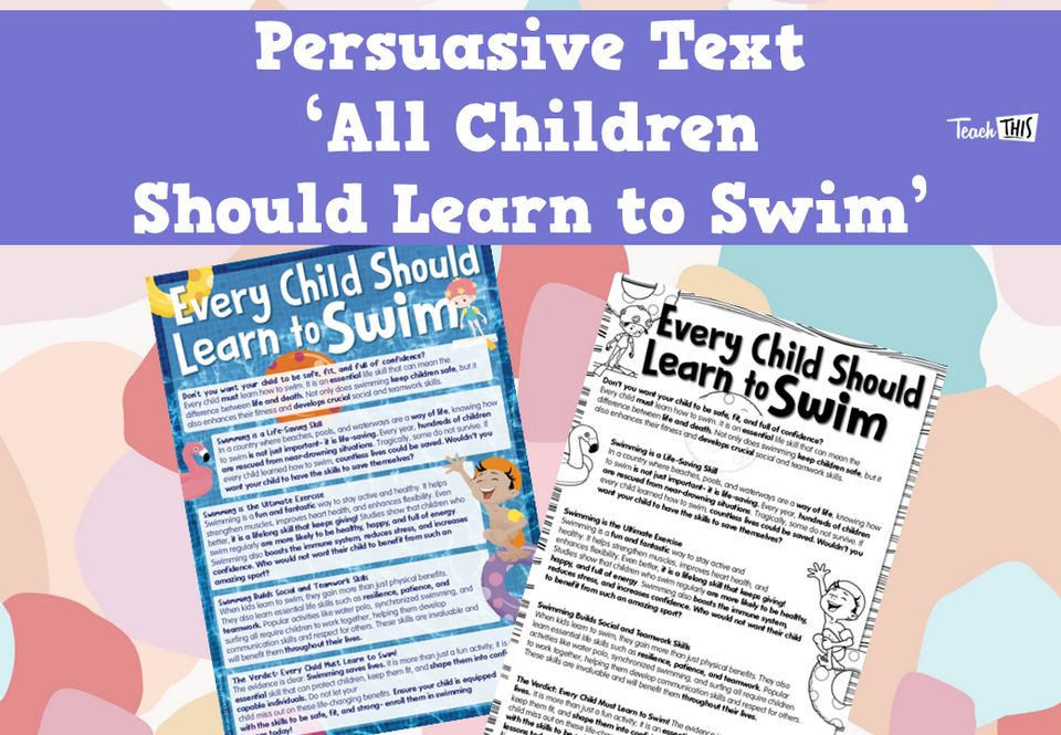 Persuasive Text - ‘All Children Should Learn to Swim’