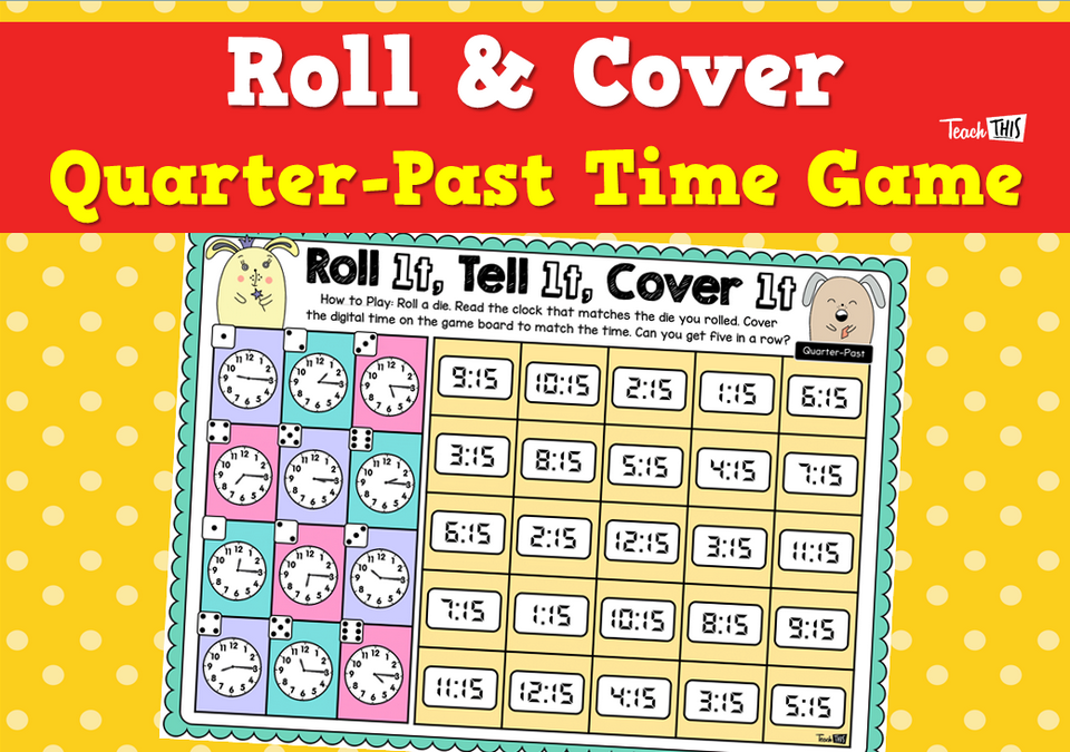 Roll & Cover Quarter-Past Time Game