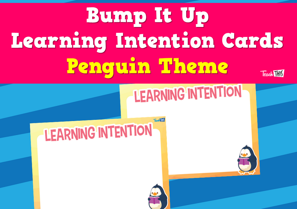 Bump It Up Learning Intention Cards - Penguin Theme