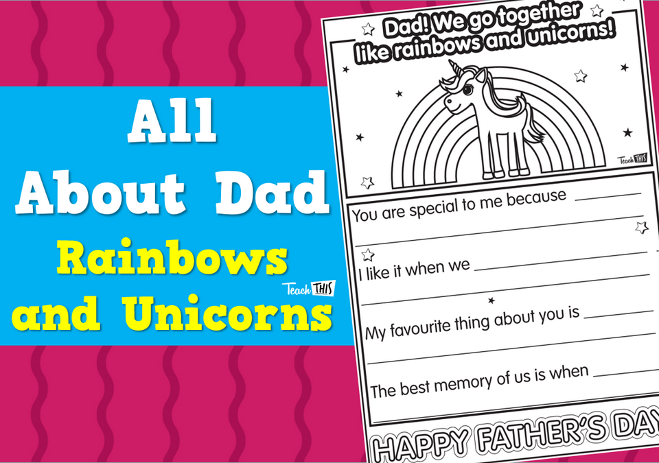 All About Dad - Rainbows and Unicorns