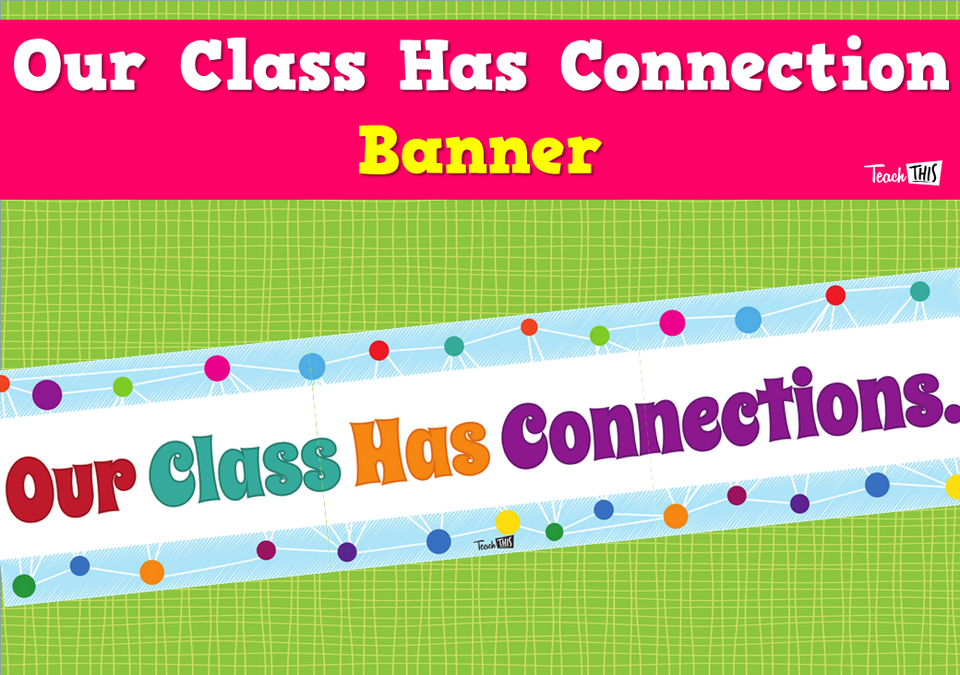 Our Class Has Connections - Banner