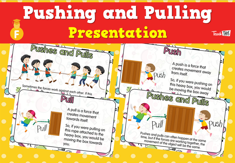 Pushing and Pulling - Presentation