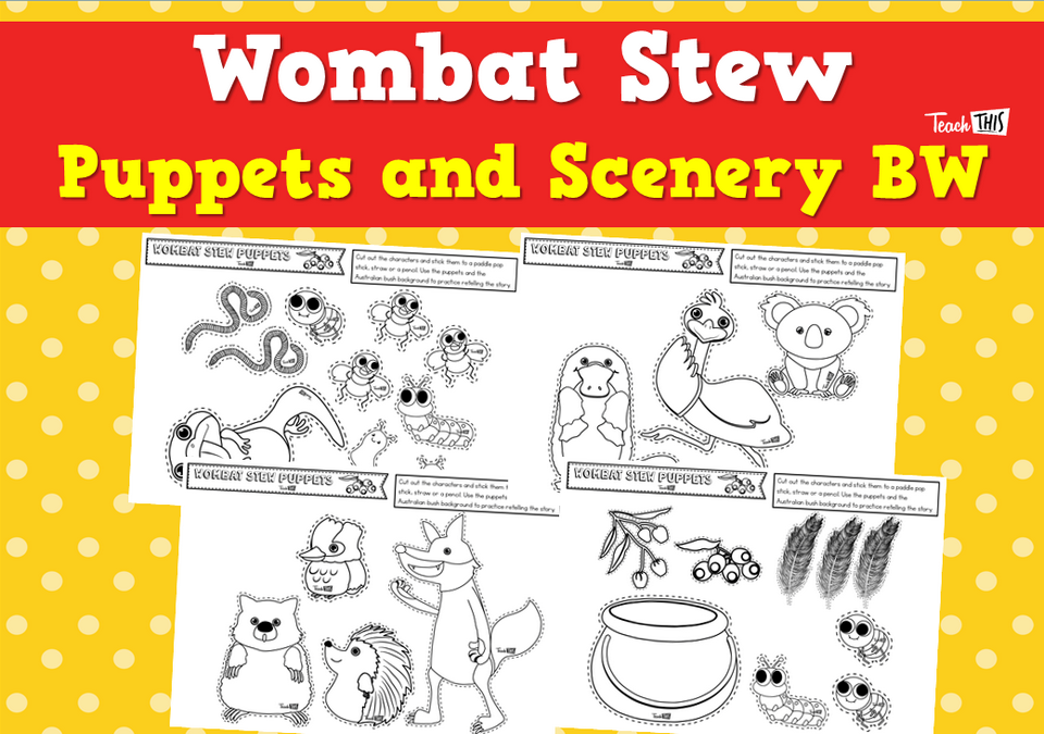 Wombat Stew - Puppets and Scenery BW