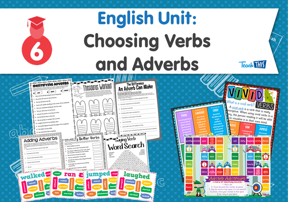 English Unit: Choosing Verbs and Adverbs