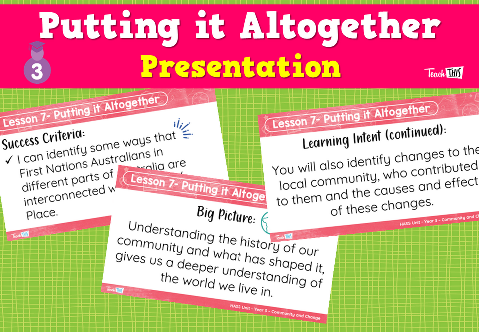 Putting it Altogether - Presentation