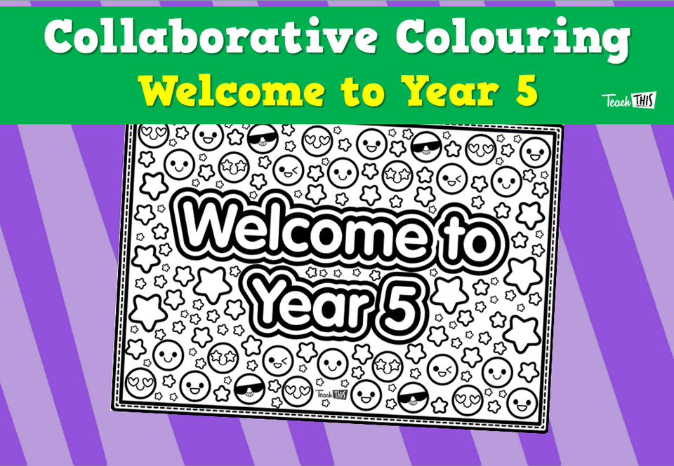 Collaborative Colouring - Welcome to Year 5