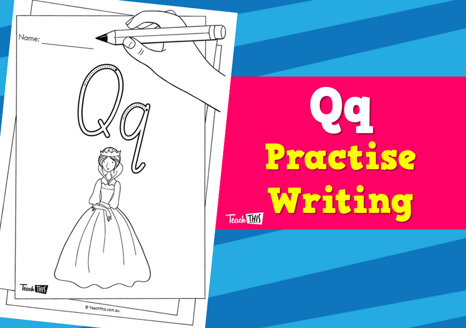Qq - Practise Writing