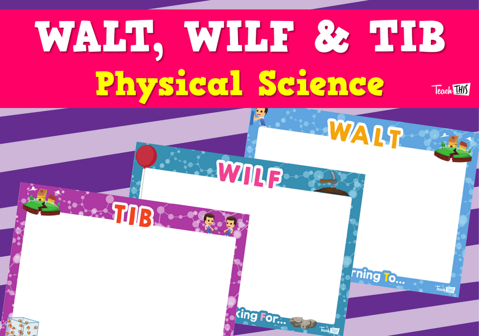 WALT, WILF & TIB - Physical Science